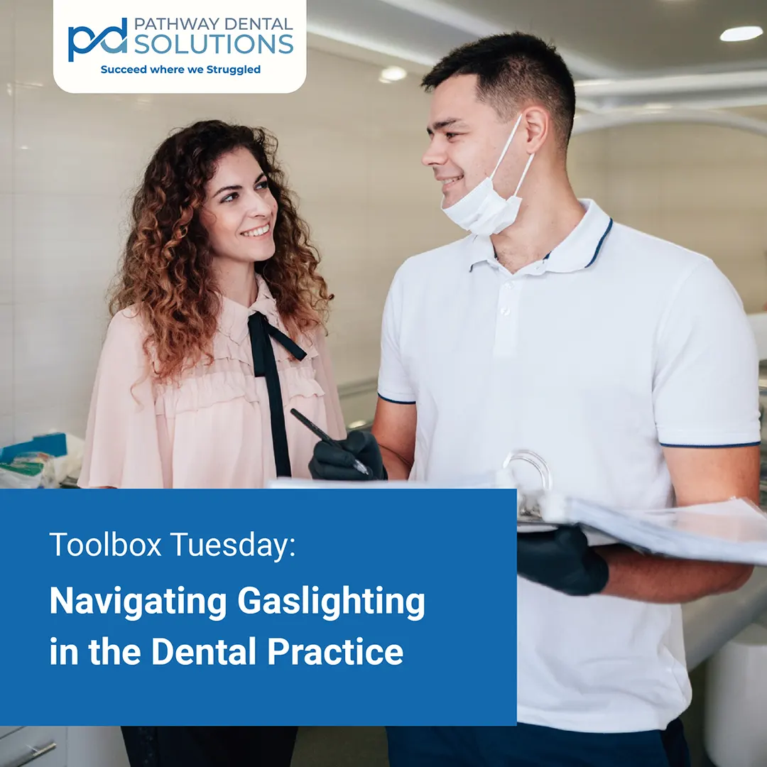 Navigating Gaslighting in the Dental Practice